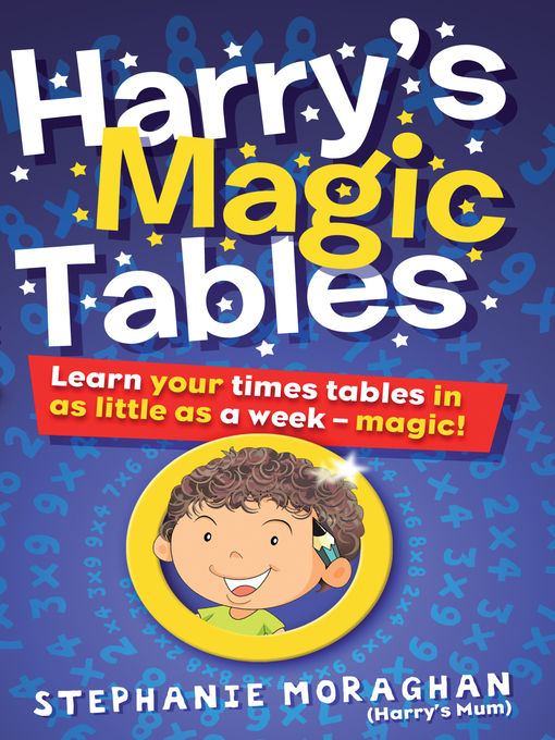 Stephanie Moraghan创作的Harry's Magic Tables作品的详细信息 - 可供借阅